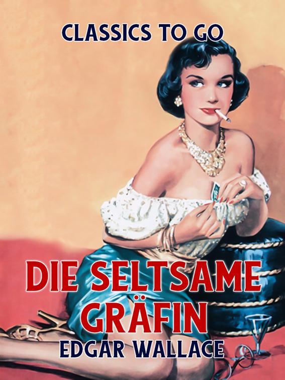 Die seltsame Gräfin, Classics To Go