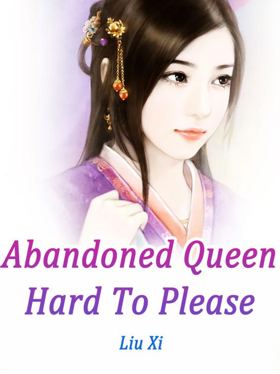 Abandoned Queen Hard To Please, Volume 1
