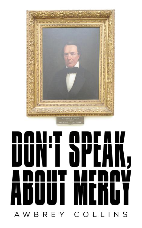 Don&#x27;t Speak, About Mercy