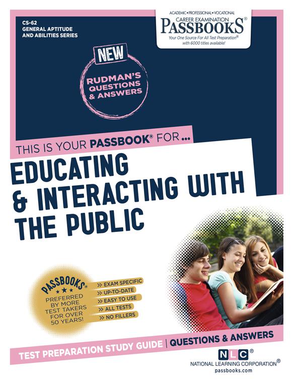 EDUCATING &amp; INTERACTING WITH THE PUBLIC, General Aptitude and Abilities Series (CS)