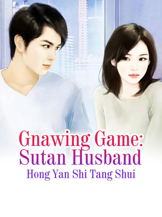 Gnawing Game: Sutan Husband, Volume 1