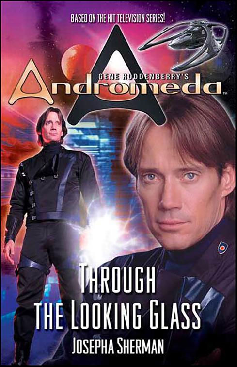 Gene Roddenberry&#x27;s Andromeda: Through the Looking Glass, Gene Roddenberry&#x27;s Andromeda