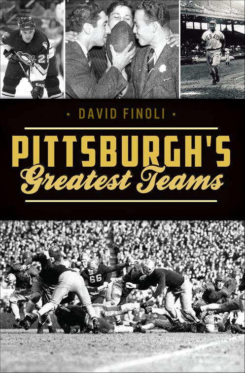 Pittsburgh&#x27;s Greatest Teams