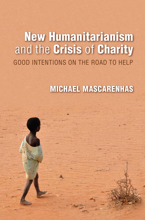 New Humanitarianism and the Crisis of Charity, Framing the Global