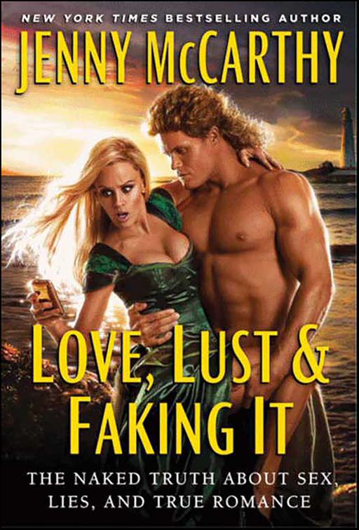 Love, Lust &amp; Faking It