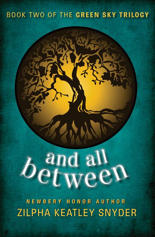 And All Between, The Green Sky Trilogy