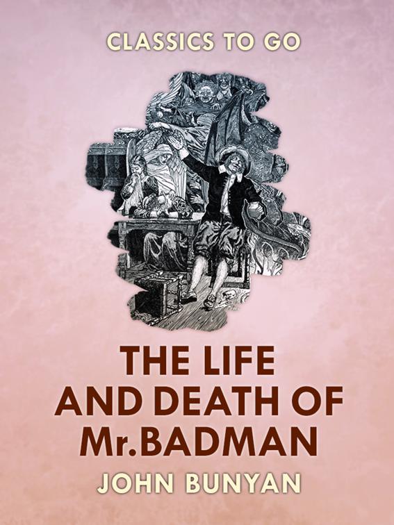 The Life and Death of Mr. Badman, Classics To Go