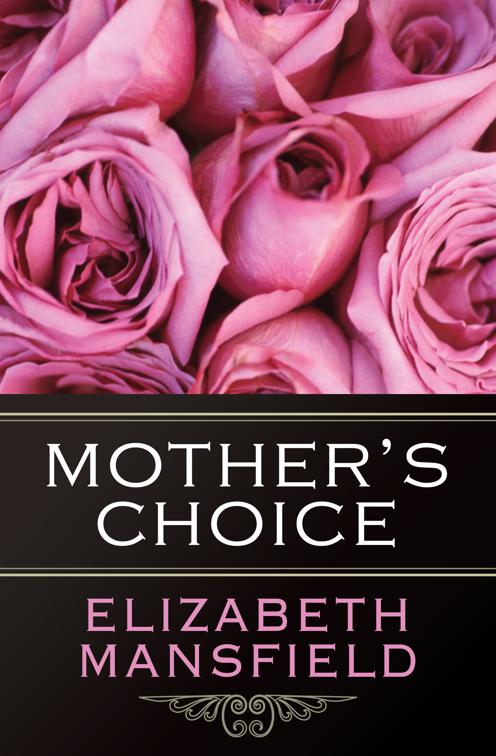 Mother&#x27;s Choice