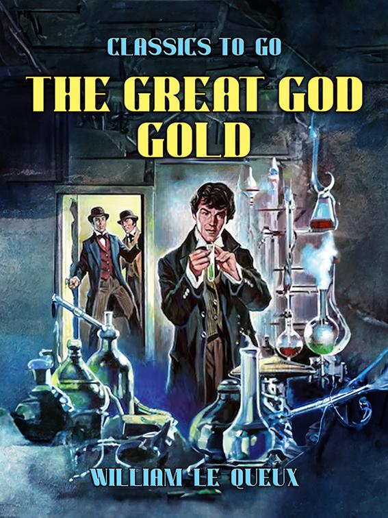 The Great God Gold, Classics To Go