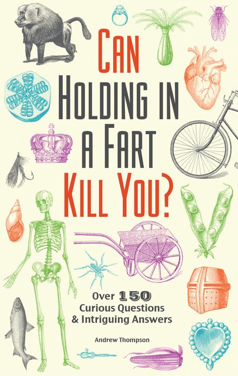 Can Holding in a Fart Kill You?, Fascinating Bathroom Readers