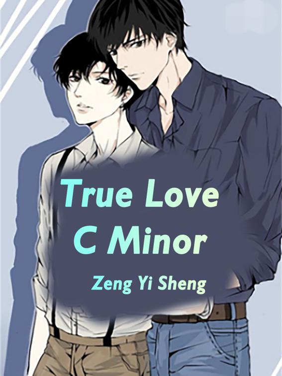True Love C Minor, Volume 1