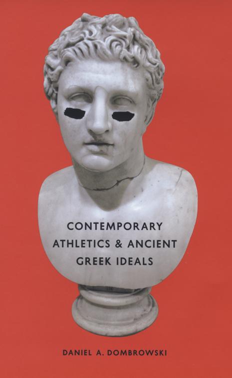 Contemporary Athletics &amp; Ancient Greek Ideals