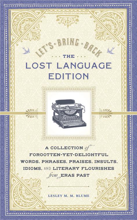 Let&#x27;s Bring Back: The Lost Language Edition