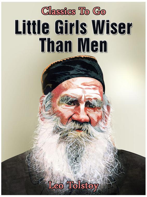 Little Girls Wiser Than Men, Classics To Go