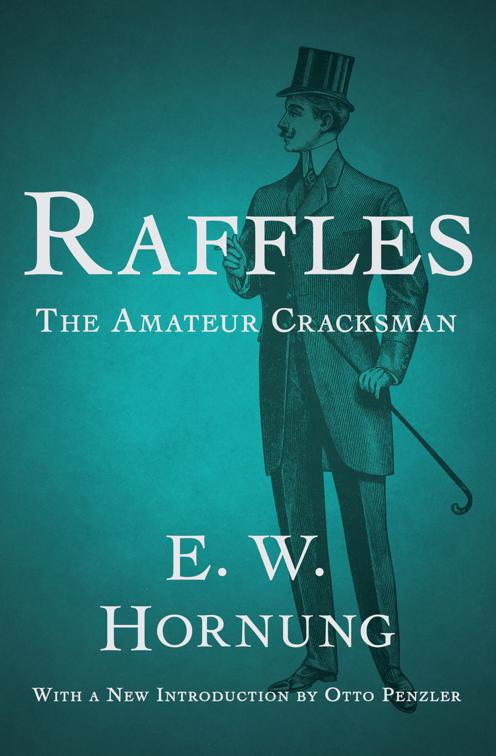Raffles: The Amateur Cracksman, A. J. Raffles, the Gentleman Thief