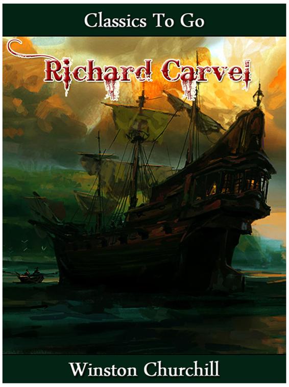 Richard Carvel — Complete, Classics To Go