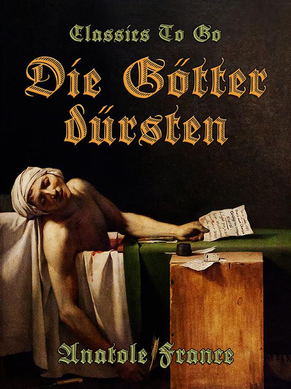 Die Götter dürsten, Classics To Go