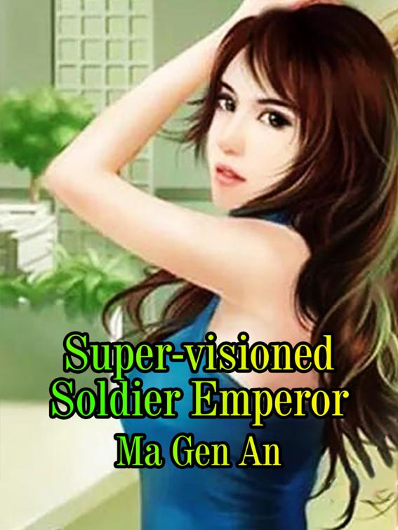 Super-visioned Soldier Emperor, Volume 11