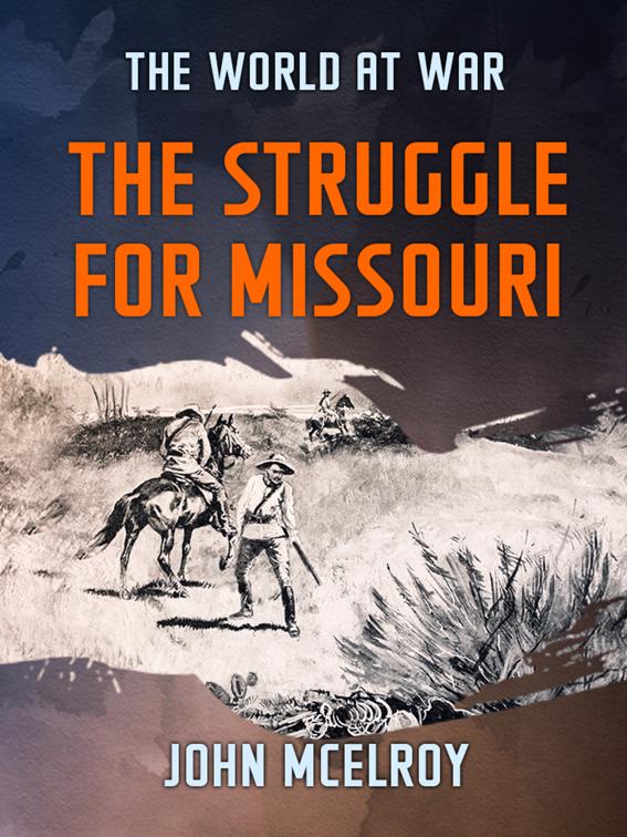 The Struggle for Missouri, The World At War