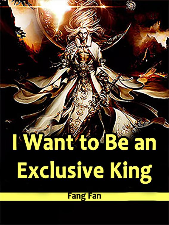 I Want to Be an Exclusive King, Volume 2