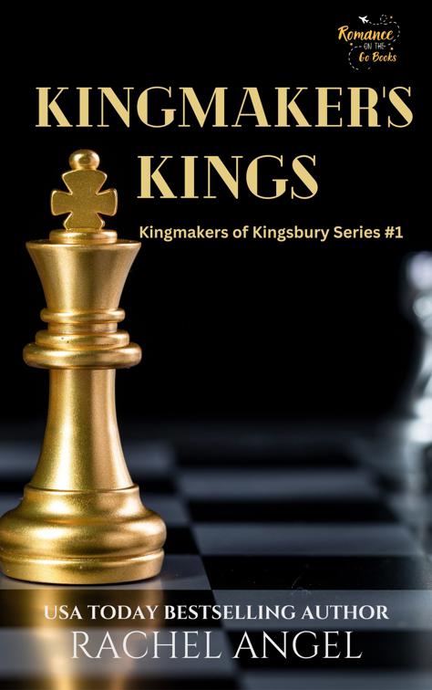 Kingmaker&#x27;s Kings, Kingmakers of Kingsbury