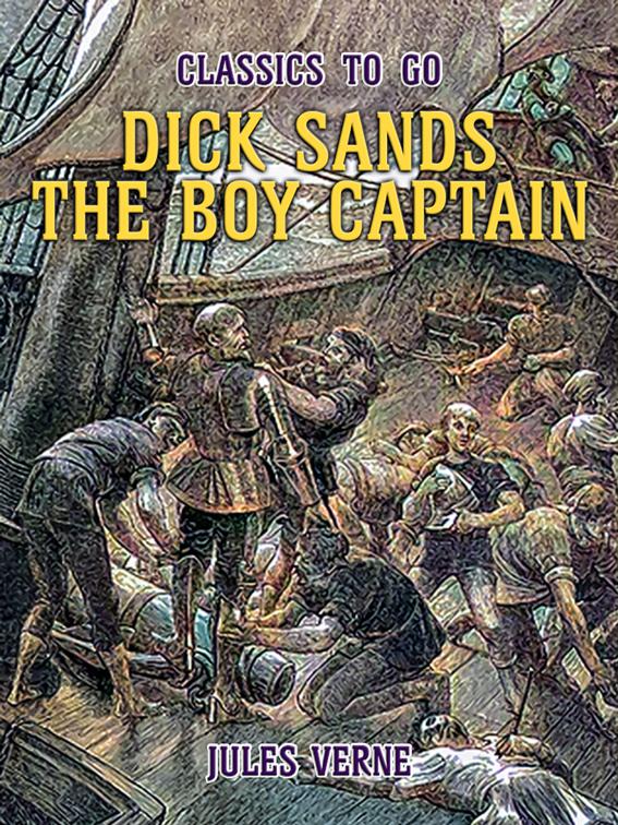 Dick Sands The Boy Captain, Classics To Go