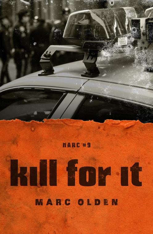 Kill for It, The Narc Series