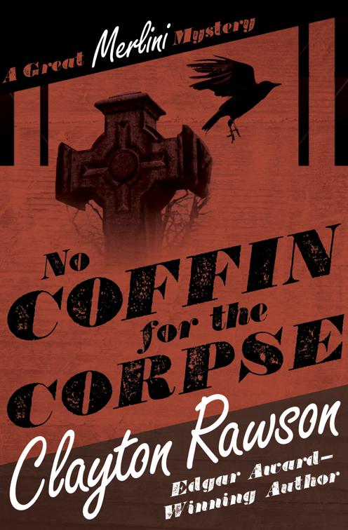 No Coffin for the Corpse, The Great Merlini Mysteries