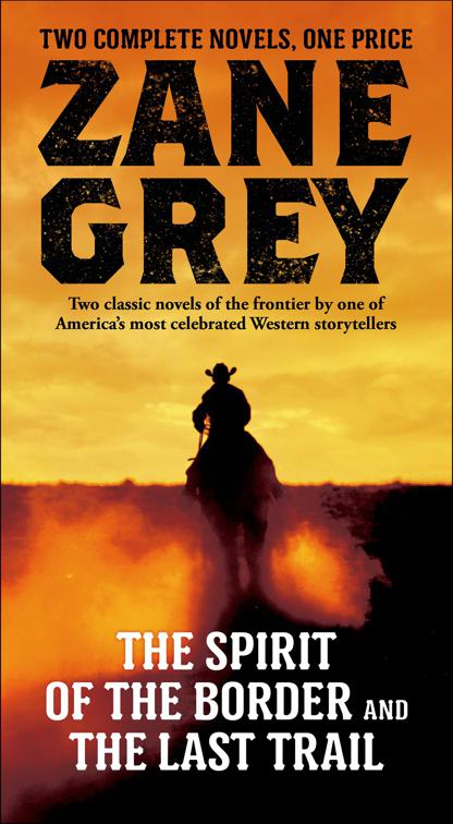 Spirit of the Border and The Last Trail