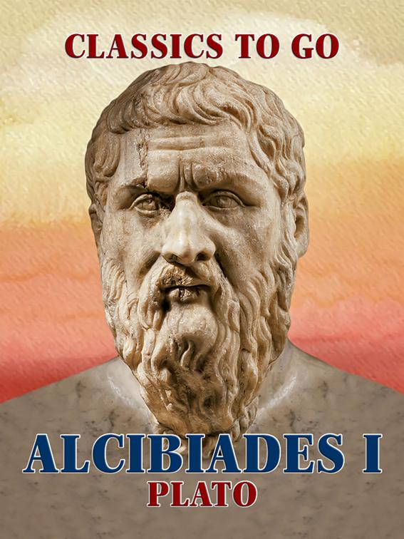 Alcibiades I, Classics To Go