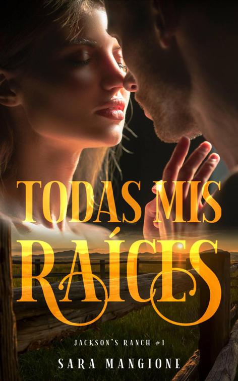 Todas mis Raíces, Rancho Jackson #1