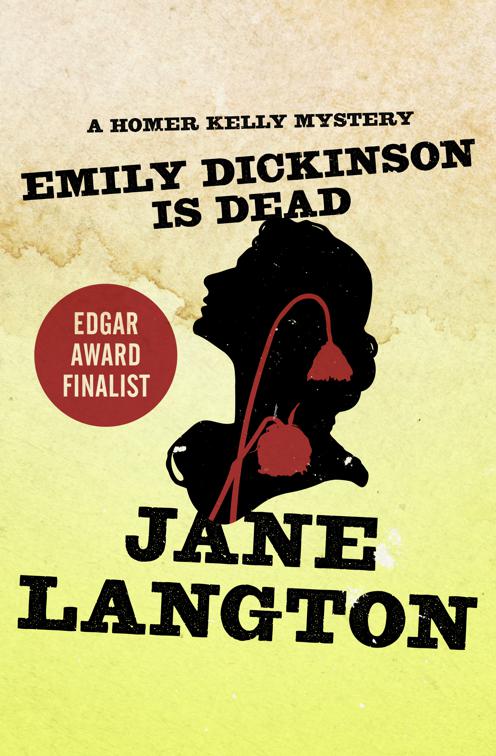 This image is the cover for the book Emily Dickinson Is Dead, The Homer Kelly Mysteries