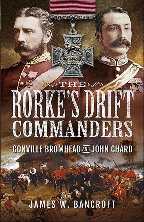 Rorke&#x27;s Drift Commanders