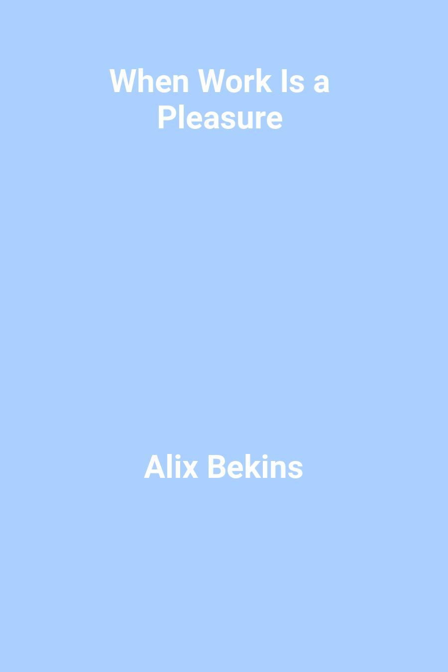 This image is the cover for the book When Work Is a Pleasure