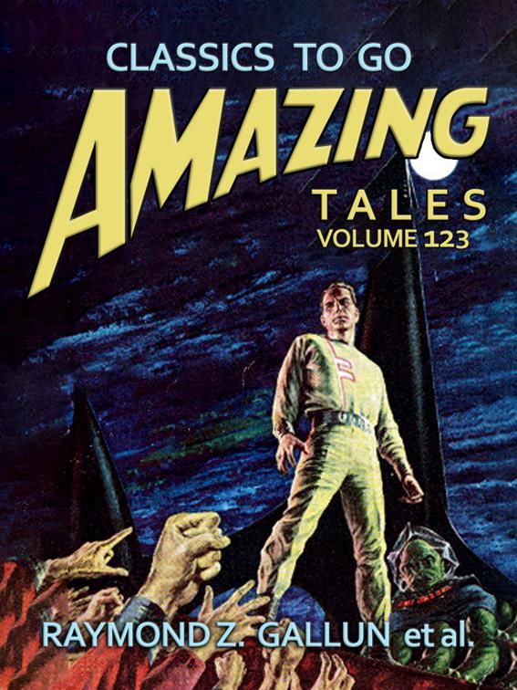 Amazing Tales Volume 123, Classics To Go