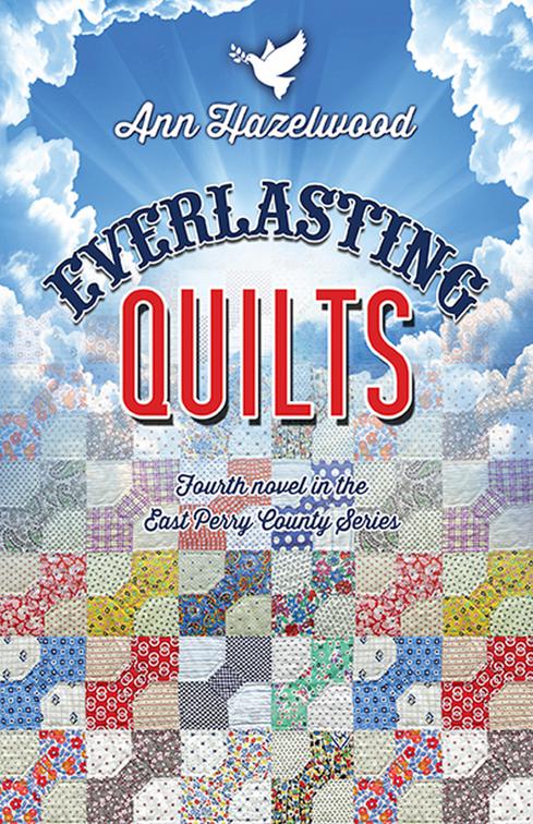 Everlasting Quilts, East Perry County Series