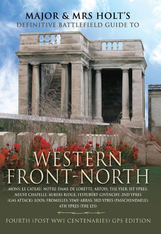 Major and Mrs. Front&#x27;s Definitive Battlefield Guide to Western Front-North