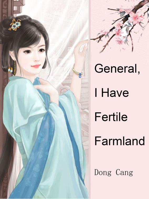 General, I Have Fertile Farmland, Volume 4