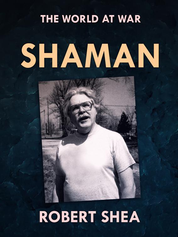 Shaman, The World At War