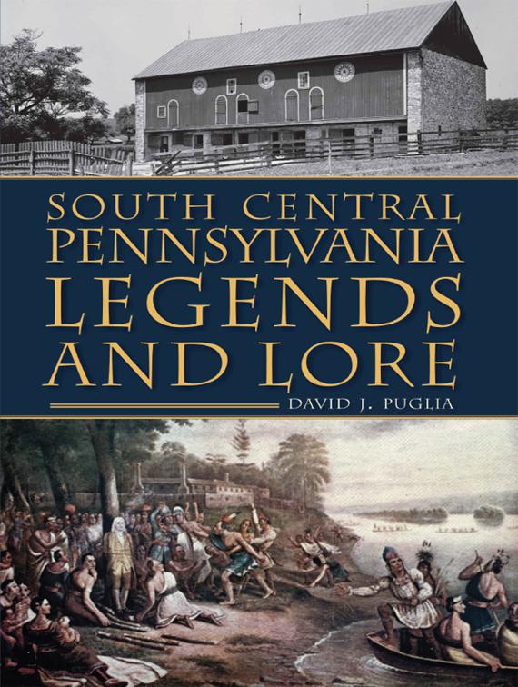 South Central Pennsylvania Legends &amp; Lore