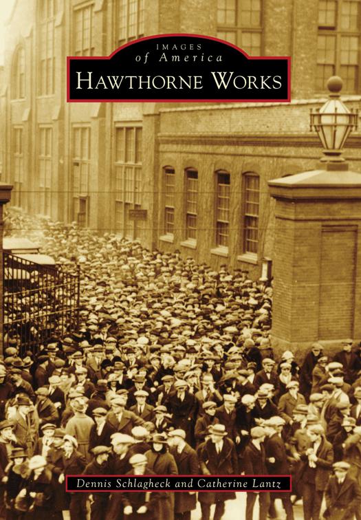 Hawthorne Works, Images of America