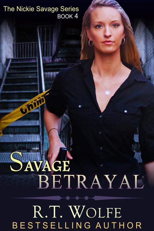 Savage Betrayal (The Nickie Savage Series, Book 4), The Nickie Savage Series