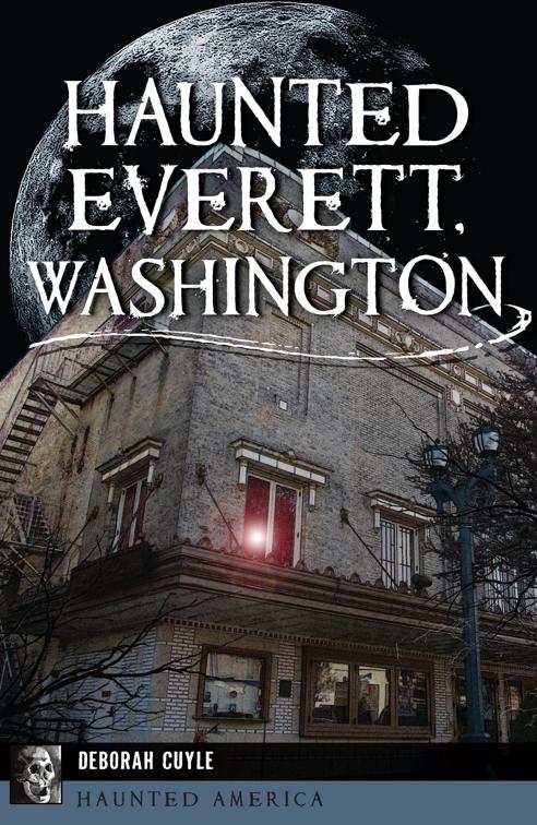 Haunted Everett, Washington, Haunted America