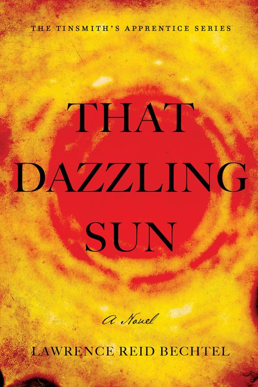 That Dazzling Sun, the Tinsmith&#x27;s Apprentice