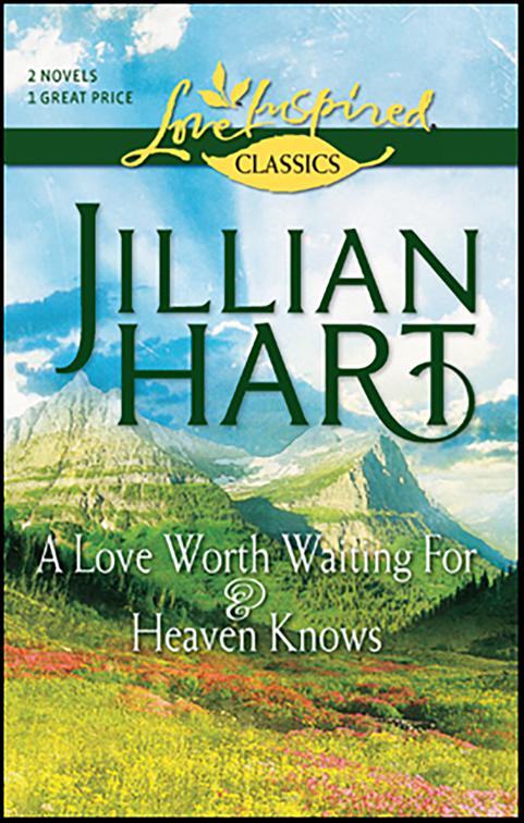 Love Worth Waiting For &amp; Heaven Knows