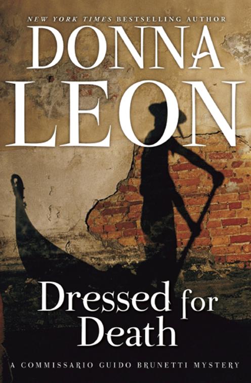 Dressed for Death, A Commissario Guido Brunetti Mystery