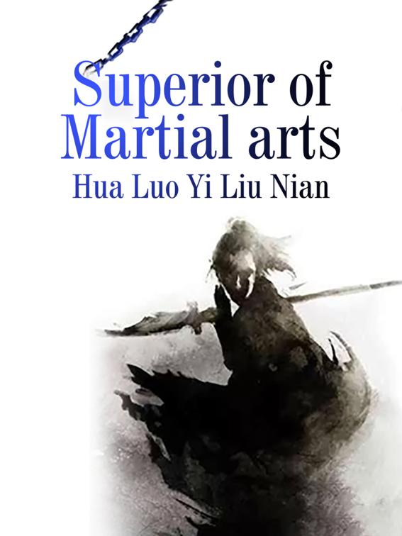 Superior of Martial arts, Volume 1