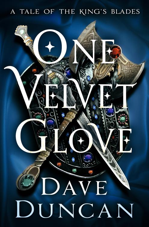 One Velvet Glove, Tales of the King&#x27;s Blades