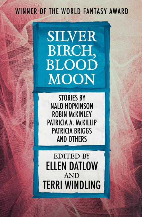 Silver Birch, Blood Moon, Fairy Tale Anthologies