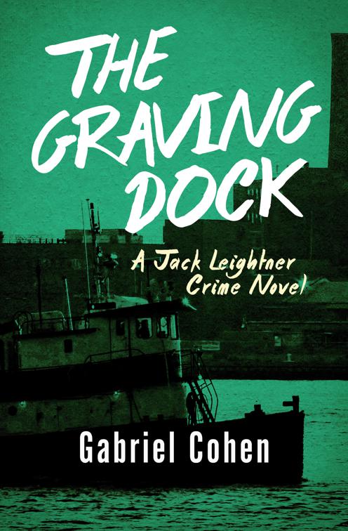 Graving Dock, The Jack Leightner Crime Novels